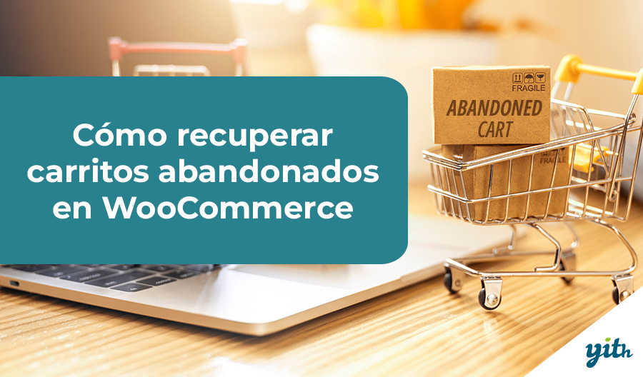 Cómo recuperar carritos abandonados en WooCommerce