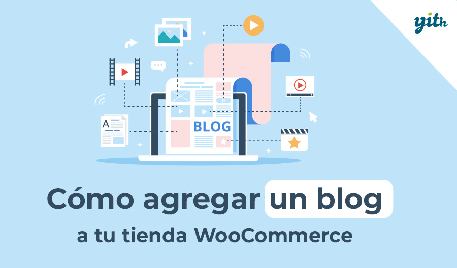 Cómo agregar un blog a tu tienda WooCommerce