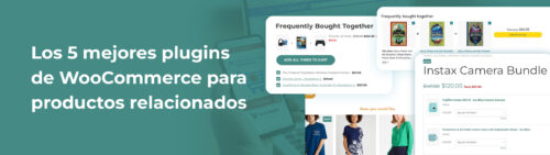Los 5 mejores plugins de WooCommerce para productos relacionados