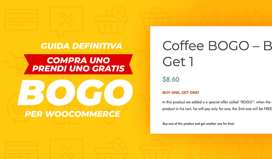 Guida definitiva Compra uno prendi uno gratis (BOGO) per WooCommerce