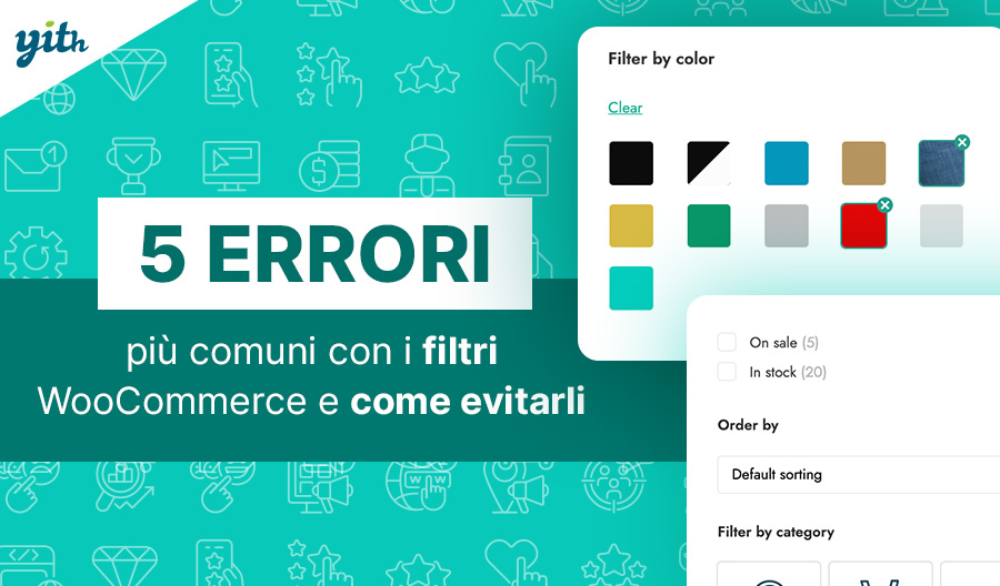 5 Errori Più Comuni con i Filtri WooCommerce e Come Evitarli