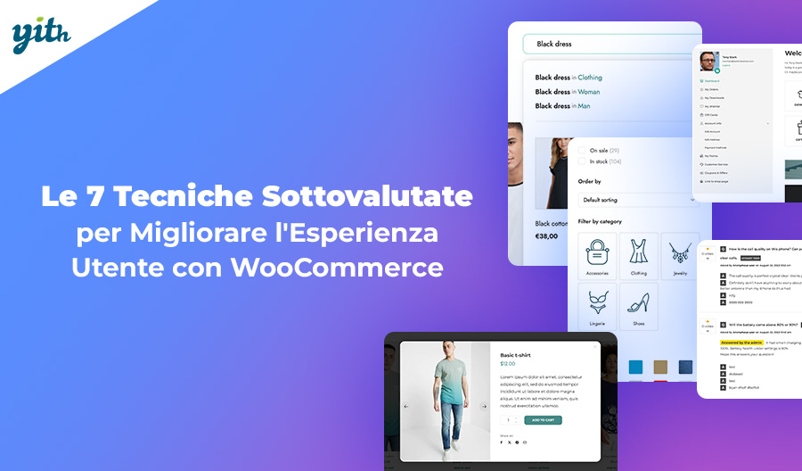 Le 7 Tecniche Sottovalutate per Migliorare l’Esperienza Utente con WooCommerce