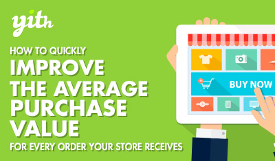 How to quickly improve the average purchase value for every order your store receives