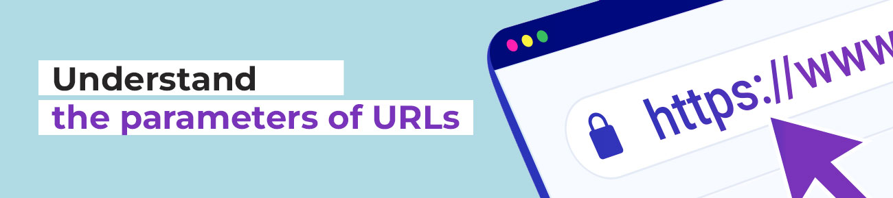 Understand the parameters of URLs