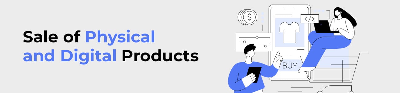 Sale of Physical and Digital Products