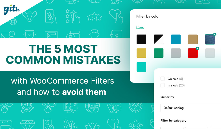 The 5 Most Common Mistakes with WooCommerce Filters and How to Avoid Them