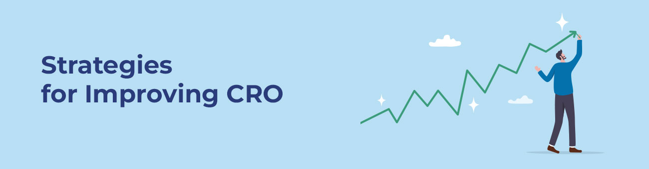 Strategies for Improving CRO