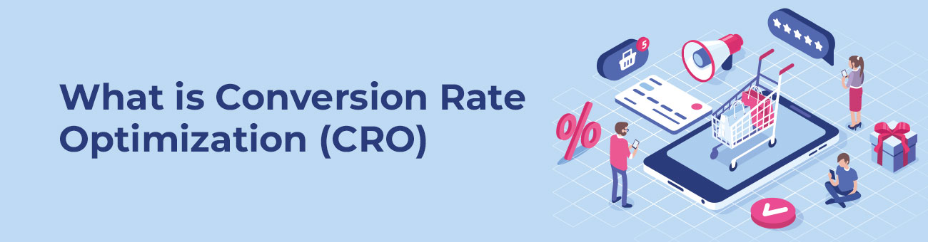 What is Conversion Rate Optimization (CRO)